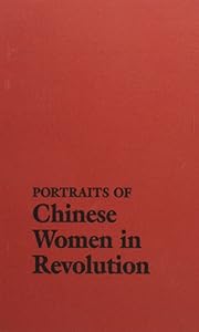 Portraits of Chinese Women in Revolution by Agnes Smedley
