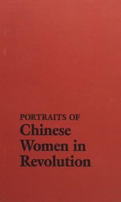 Portraits of Chinese Women in Revolution