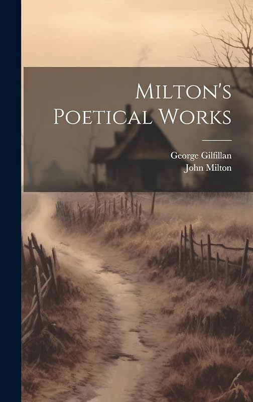 Milton's Poetical Works by George Gilfillan
