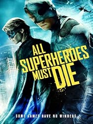 All Superheroes Must Die