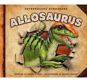 Allosaurus by Susan H. Gray  ,