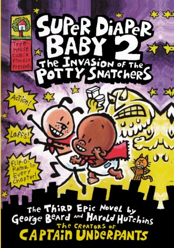 The Invasion Of The Potty Snatchers by Dav Pilkey