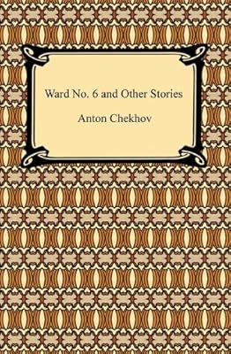 Ward No. 6 and Other Stories