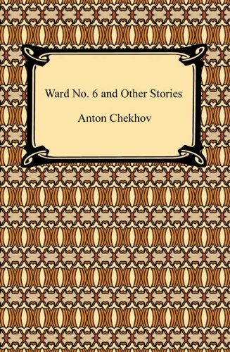 Ward No. 6 and Other Stories by Anton Chekhov