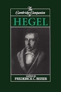 The Cambridge Companion to Hegel by Frederick C. Beiser