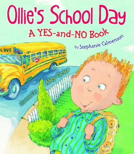 Ollie's School Day: A Yes-and-no Story by Stephanie Calmenson
