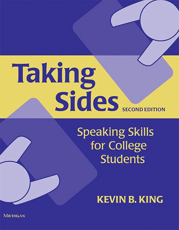 Taking Sides, Second Edition: Speaking Skills for College Students by Kevin B. King