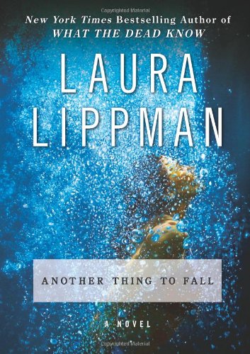 Another Thing to Fall: A Novel by Laura Lippman