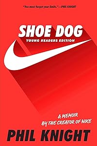 Shoe Dog: Young Readers Edition by Phil Knight