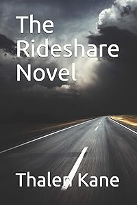 The Rideshare Novel by Thalen Kane