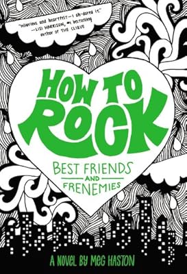 How to Rock Best Friends and Frenemies