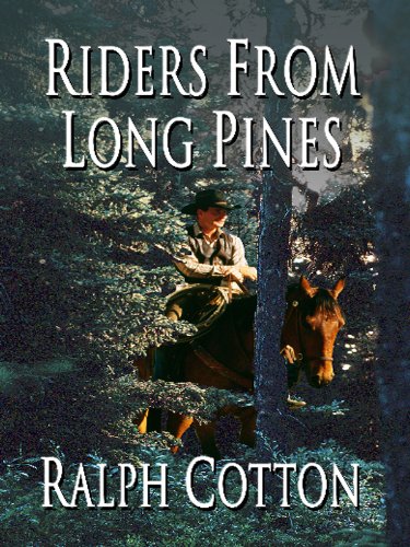 Riders from Long Pines by Ralph Cotton