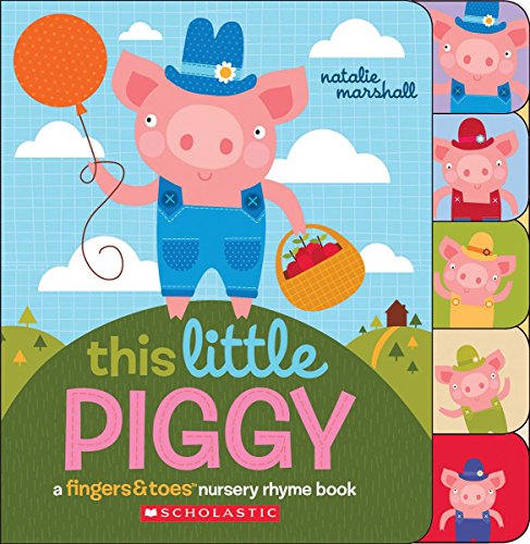 This Little Piggy: A Fingers & Toes Nursery Rhyme Book by Natalie Marshall