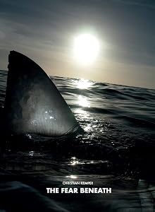 The Fear Beneath by Christian Kemper
