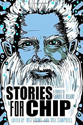 Stories for Chip: A Tribute to Samuel R. Delany