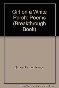 Girl on a White Porch (Breakthrough Book) by Nancy Schoenberger