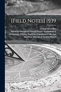[Field Notes] 1939 by Lindsay MacMillan