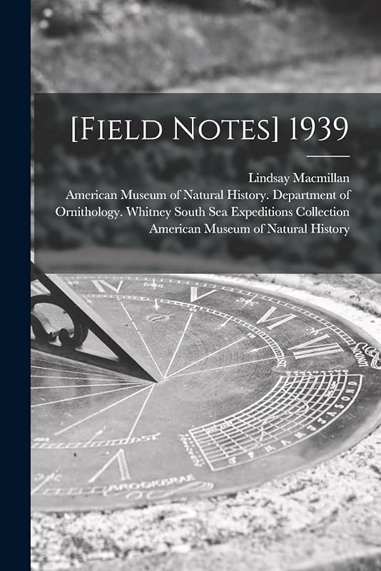 [Field Notes] 1939 by Lindsay MacMillan
