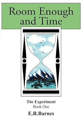 Room Enough and Time