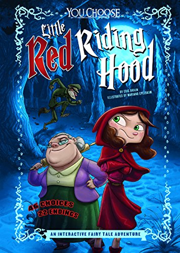Little Red Riding Hood: An Interactive Fairy Tale Adventure by Eric Braun                       ,