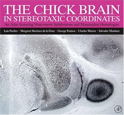 The Chick Brain in Stereotaxic Coordinates: An Atlas featuring Neuromeric Subdivisions and Mammalian Homologies