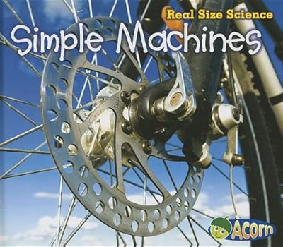 Simple Machines: Real Size Science