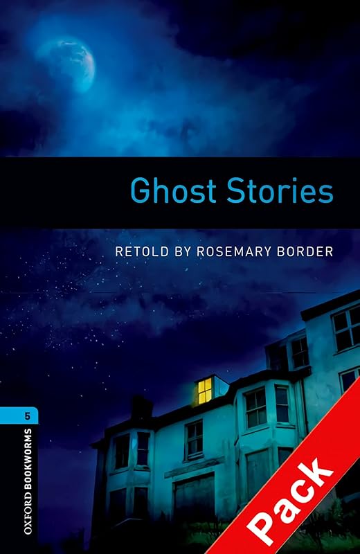 Oxford Bookworms 5. Ghost Stories CD Pack by Rosemary Border