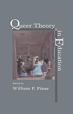 Queer Theory in Education (Studies in Curriculum Theory Series)