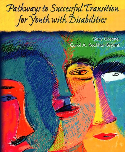 Pathways to Successful Transition for Youth With Disabilities by Gary Greene
