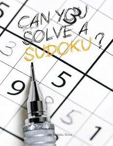 Can you solve а sudoku?: 100 Puzzles Easy, Medium and Hard - Sudoku Puzzle Book For Adults - Sudoku Puzzles with Solutions