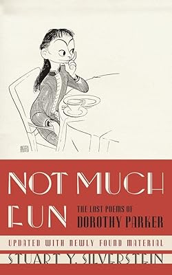 Not Much Fun: The Lost Poems of Dorothy Parker