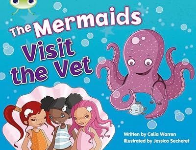 Bug Club Blue (KS1) B/1B The Mermaids Visit the Vet 6-pack (BUG CLUB)