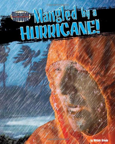 Mangled by a Hurricane! by Miriam Aronin