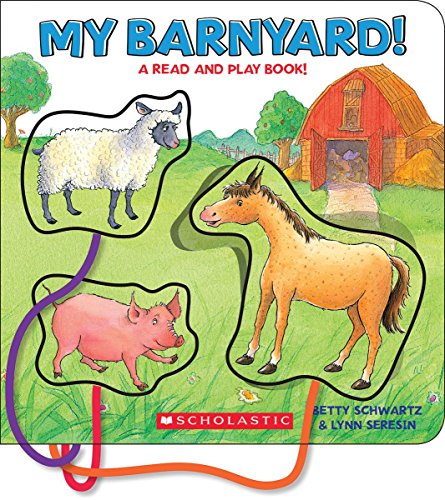 My Barnyard!: A Read and Play Book! by Betty Ann Schwartz