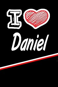 I Love Daniel: Blank Recipe Cookbook 120 pages 6"x9"
