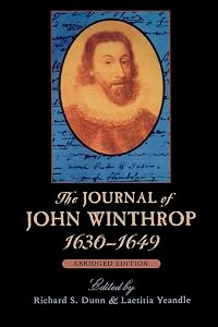 The Journal of John Winthrop, 1630–1649: Abridged Edition (The John Harvard Library) by Dunn