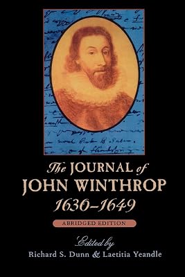 The Journal of John Winthrop, 1630–1649: Abridged Edition (The John Harvard Library)