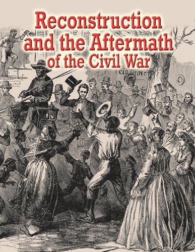 Reconstruction and the Aftermath of the Civil War by Lisa Colozza Cocca