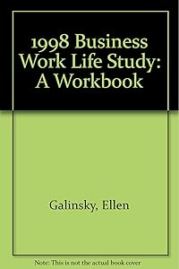 1998 Business Work Life Study: A Workbook