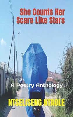 She Counts Her Scars Like Stars: A Poetry Anthology