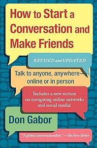 How To Start A Conversation And Make Friends: Revised And Updated by Don Gabor