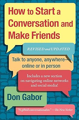 How To Start A Conversation And Make Friends: Revised And Updated