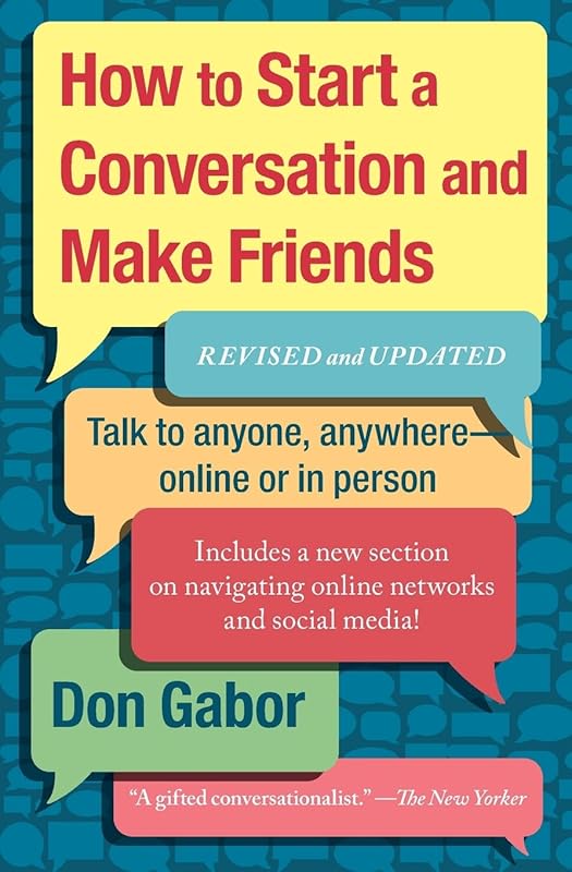 How To Start A Conversation And Make Friends: Revised And Updated by Don Gabor
