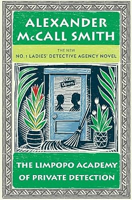 The Limpopo Academy of Private Detection: No. 1 Ladies' Detective Agency