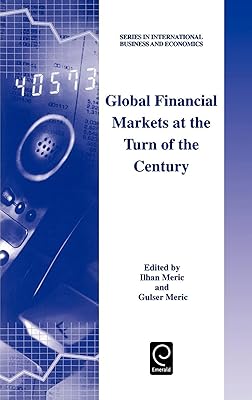 Global Financial Markets at the Turn of the Century (Series in International Business and Economics, 18)