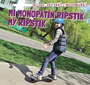 Mi monopatin ripstik / My Ripstik