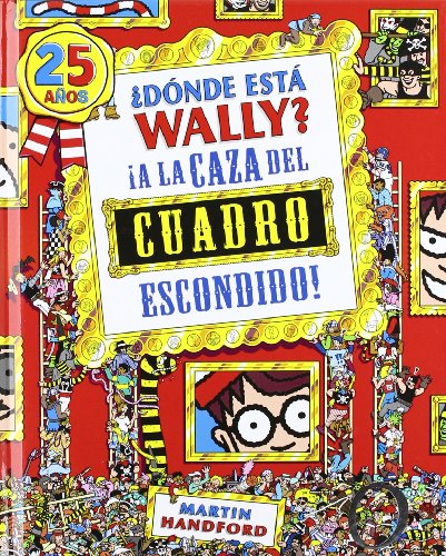 Donde esta Wally? A la caza del cuadro escondido (Spanish Edition) by Martin Handford