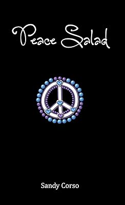Peace Salad: 100 Tips to Inspire a Peaceful Life