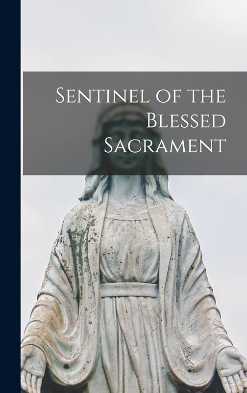 Sentinel of the Blessed Sacrament by Anonymous
