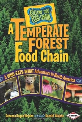 A Temperate Forest Food Chain: A Who-Eats-What Adventure in North America (Follow That Food Chain)